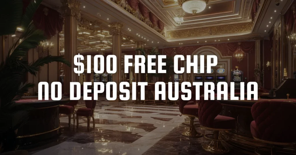 $100 Free Chip No Deposit