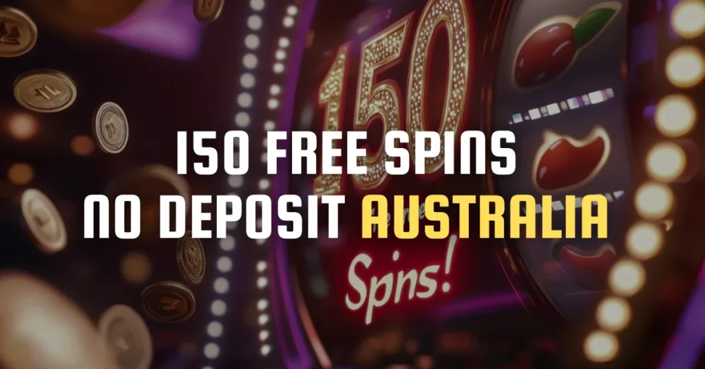 150 Free Spins No Deposit