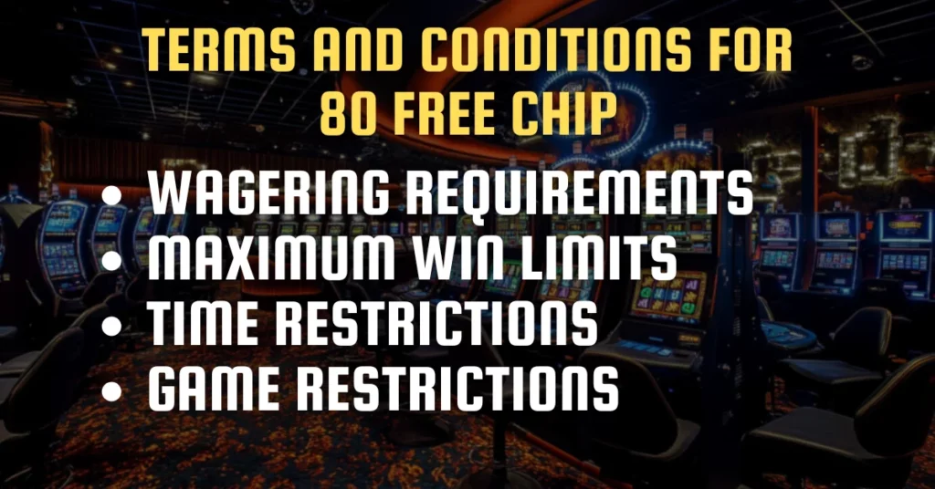 80 Free Chip Terms and Conditions